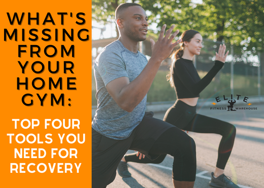 The Top 4 Things You're Missing in Your Home Gym for Recovery